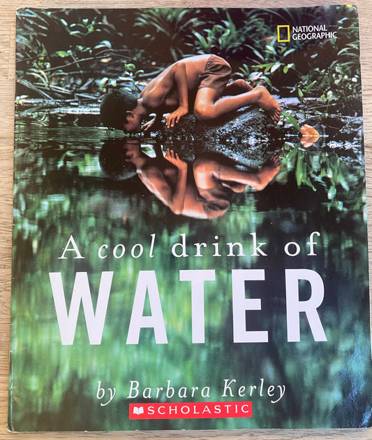 National Geographic - A Cool Drink of Water - Barbara Kerley