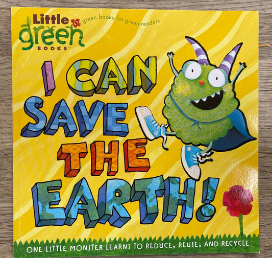 I Can Save the Earth! - Little Green Books