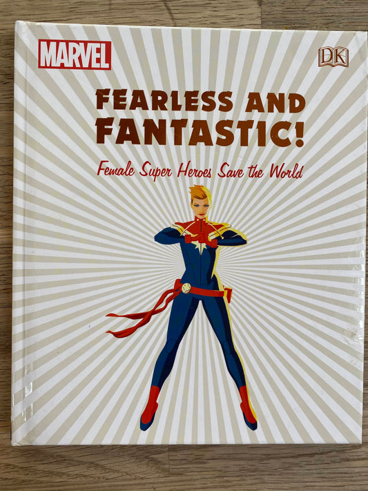 Marvel Fearless and Fantastic! Female Super Heroes Save the World!