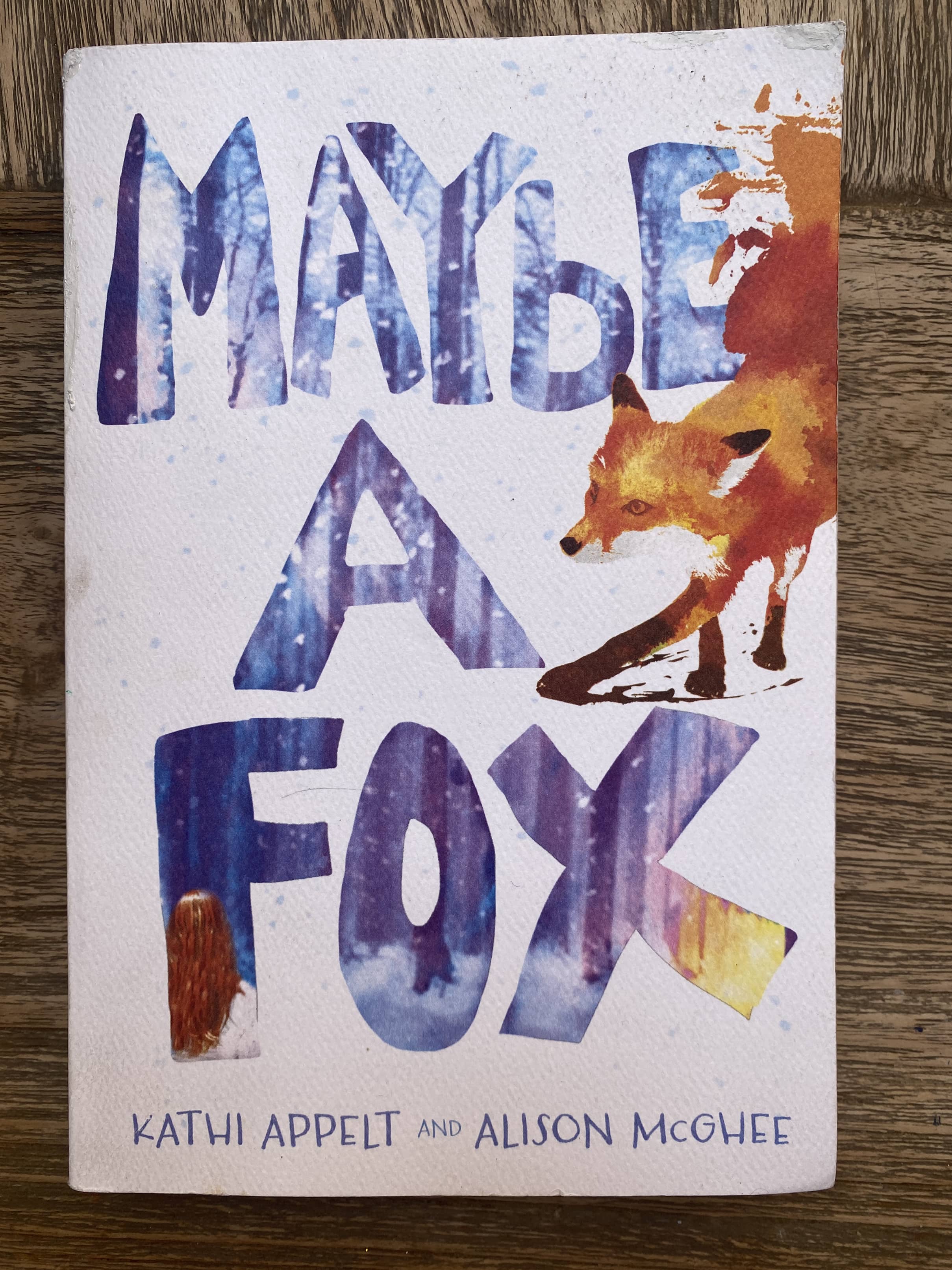 Maybe a Fox - Kathi Appelt and Allison McGhee