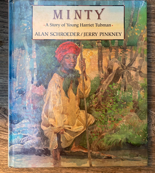 Minty - a Story of Young Harriet Tubman