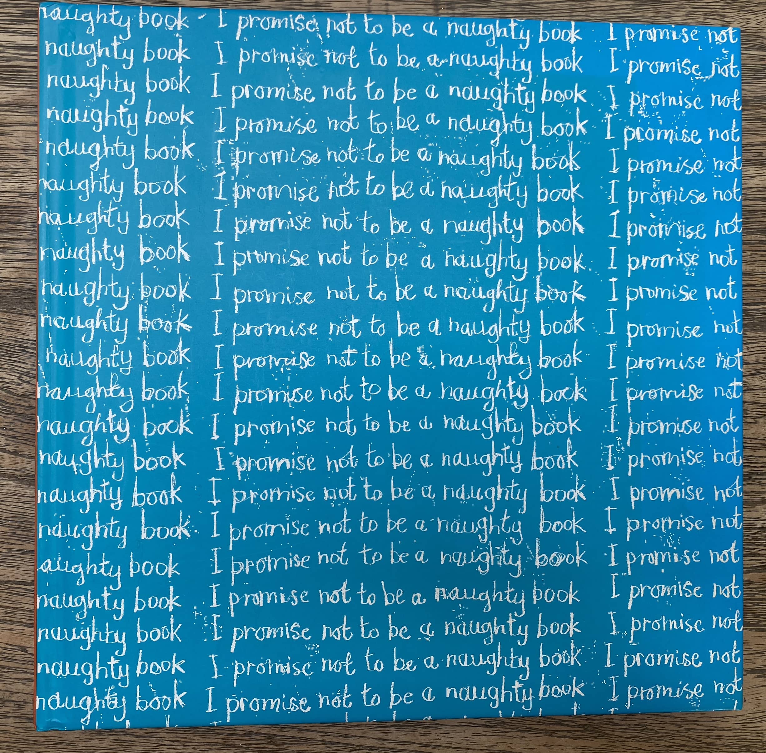 This Book Just Ate My Dog - I Promise Not to Be a Naughty Book