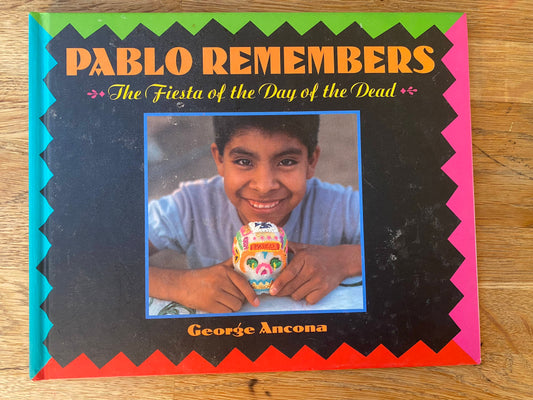 Pablo Remembers - the Fiesta of the Day of the Dead