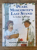Pearl Moscowitz's Last Stand - Arthur A Levine