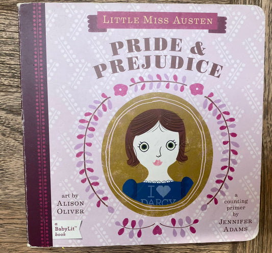 Pride & Prejudice - Little Miss Austen - BabyLit Book