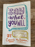 Say What You Will - Connie McGovern
