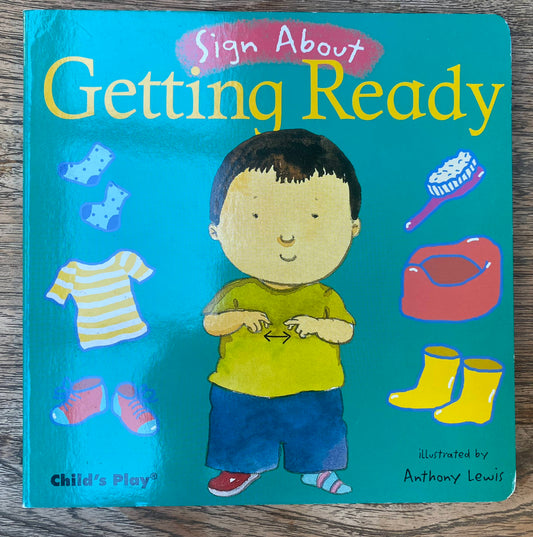 Sign About Getting Ready - Child's Play
