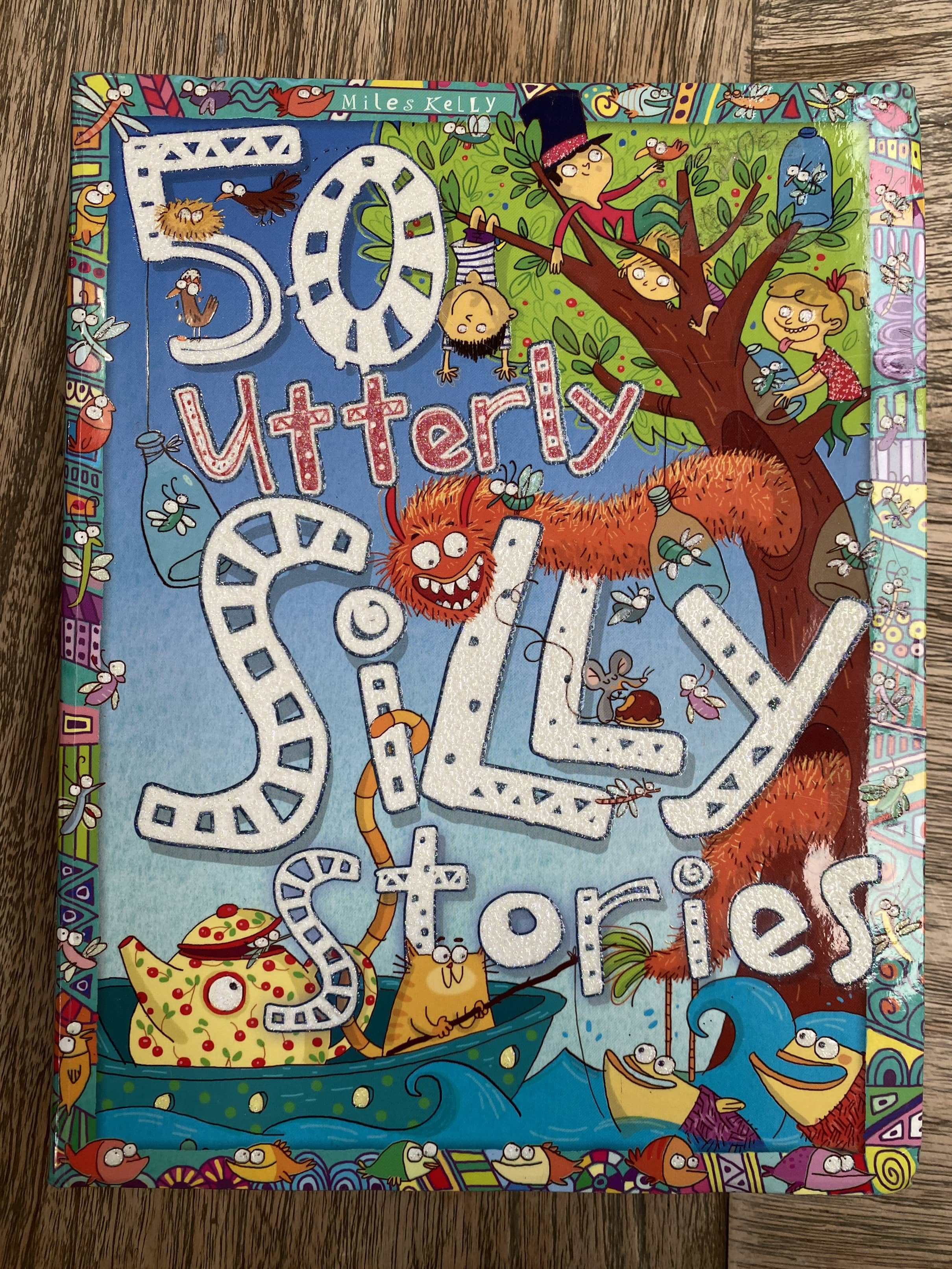 50 Utterly Silly Stories - Miles Kelly