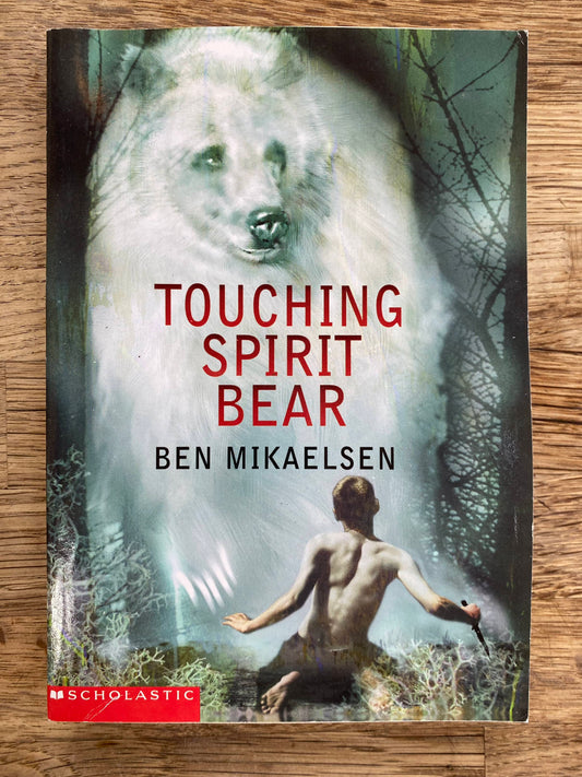 Touching Spirit Bear - Ben Mikaelsen