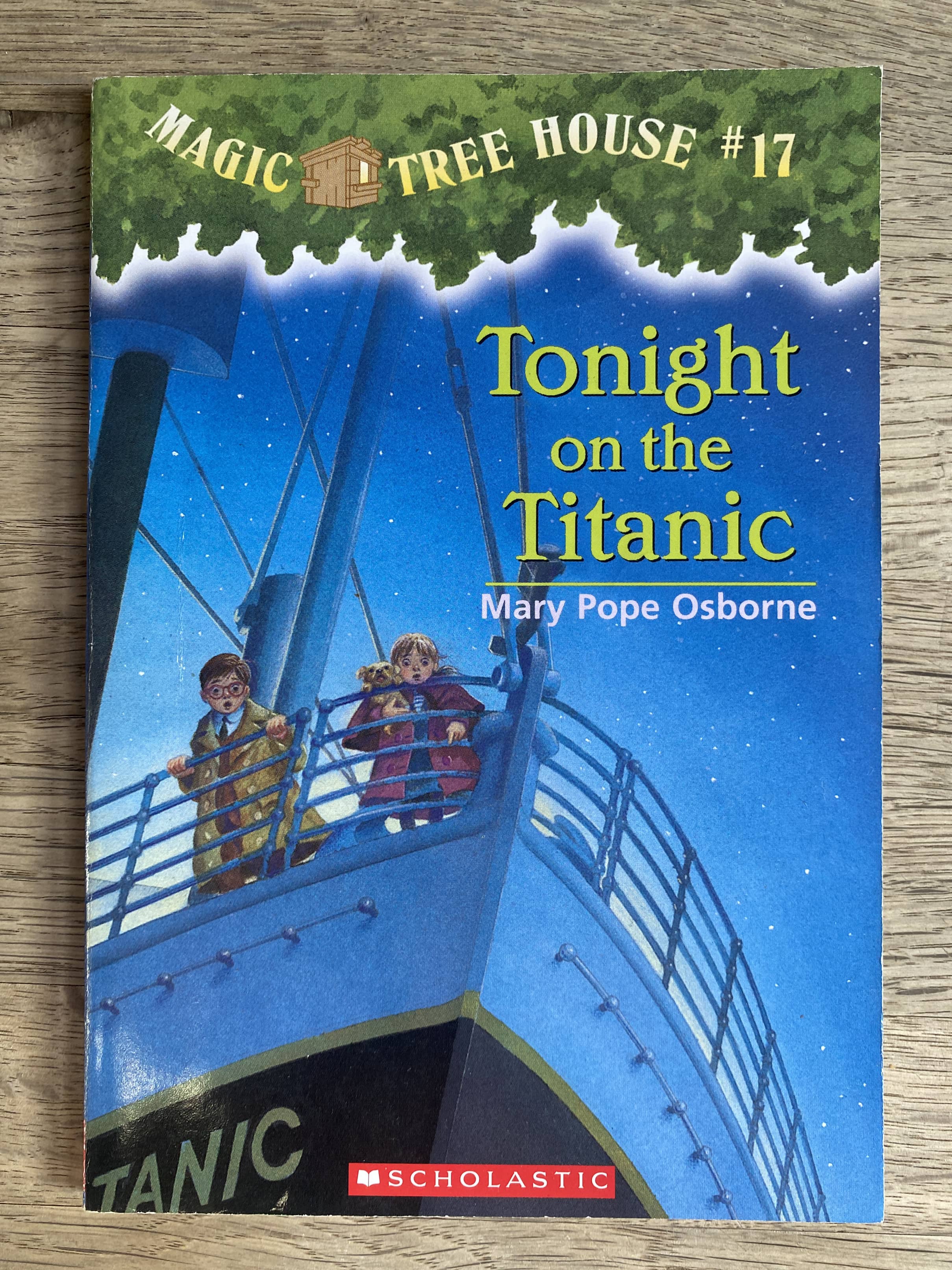 Magic Tree House #17 - Tonight on the Titanic - Mary Pope Osborne