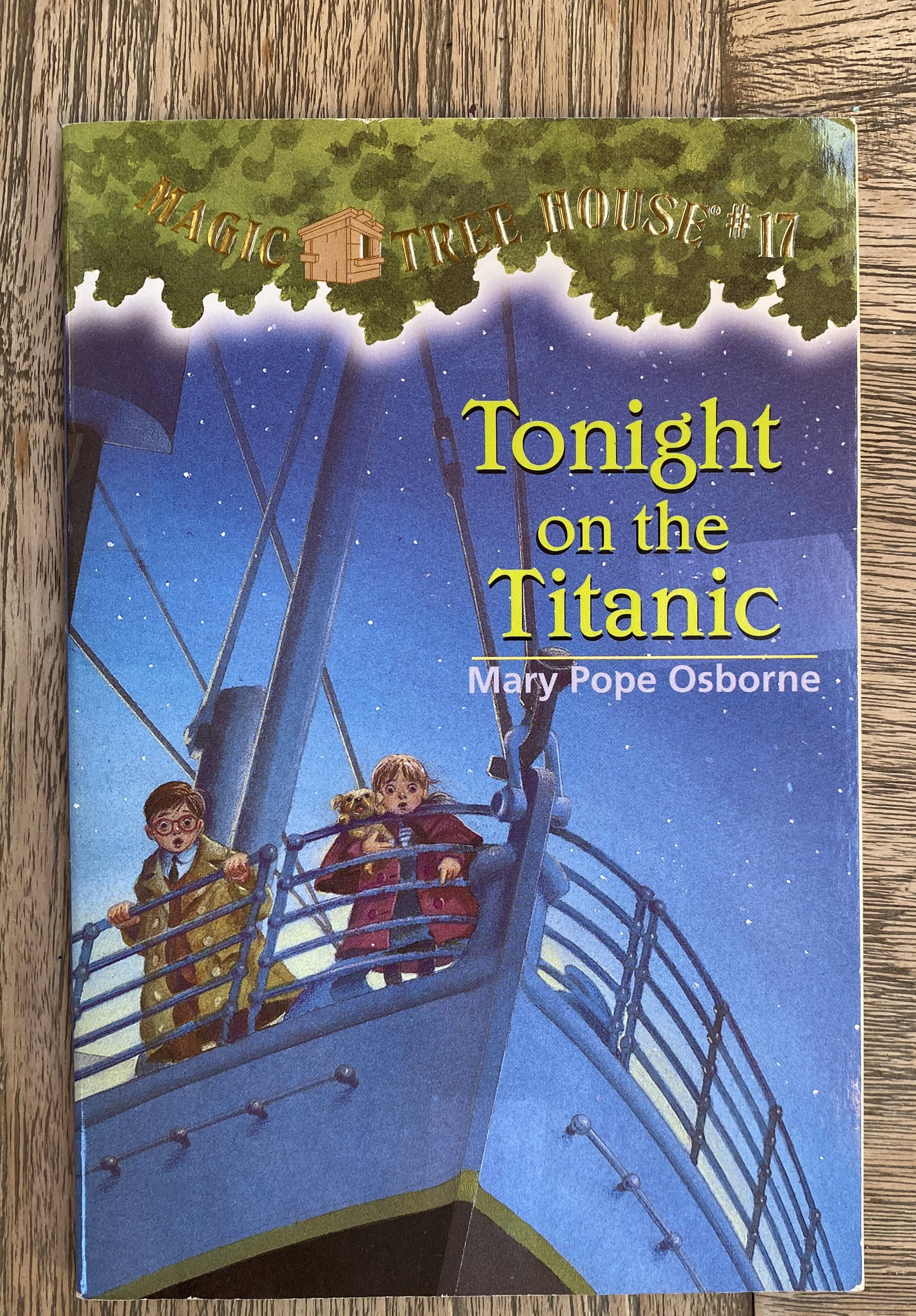 Magic Tree House #17 - Tonight on the Titanic - Mary Pope Osborne