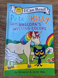 Pete the Kitty and the Unicorn's Missing Colors - My First Reading - I can Read