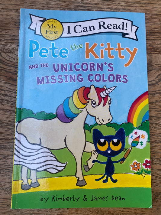 Pete the Kitty and the Unicorn's Missing Colors - My First Reading - I can Read