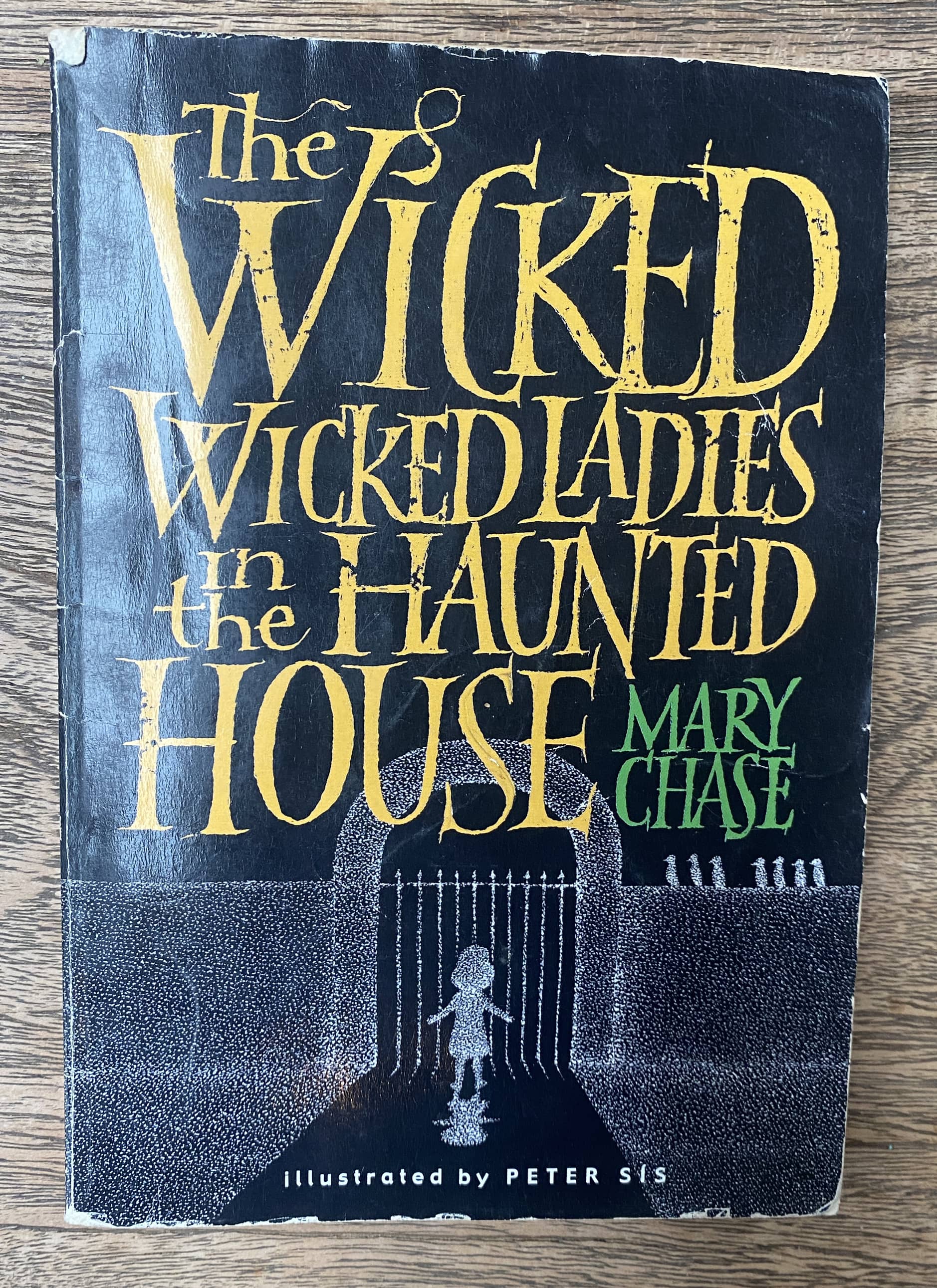 The Wicked Wicked Ladies in the Haunted House - Mary Chase