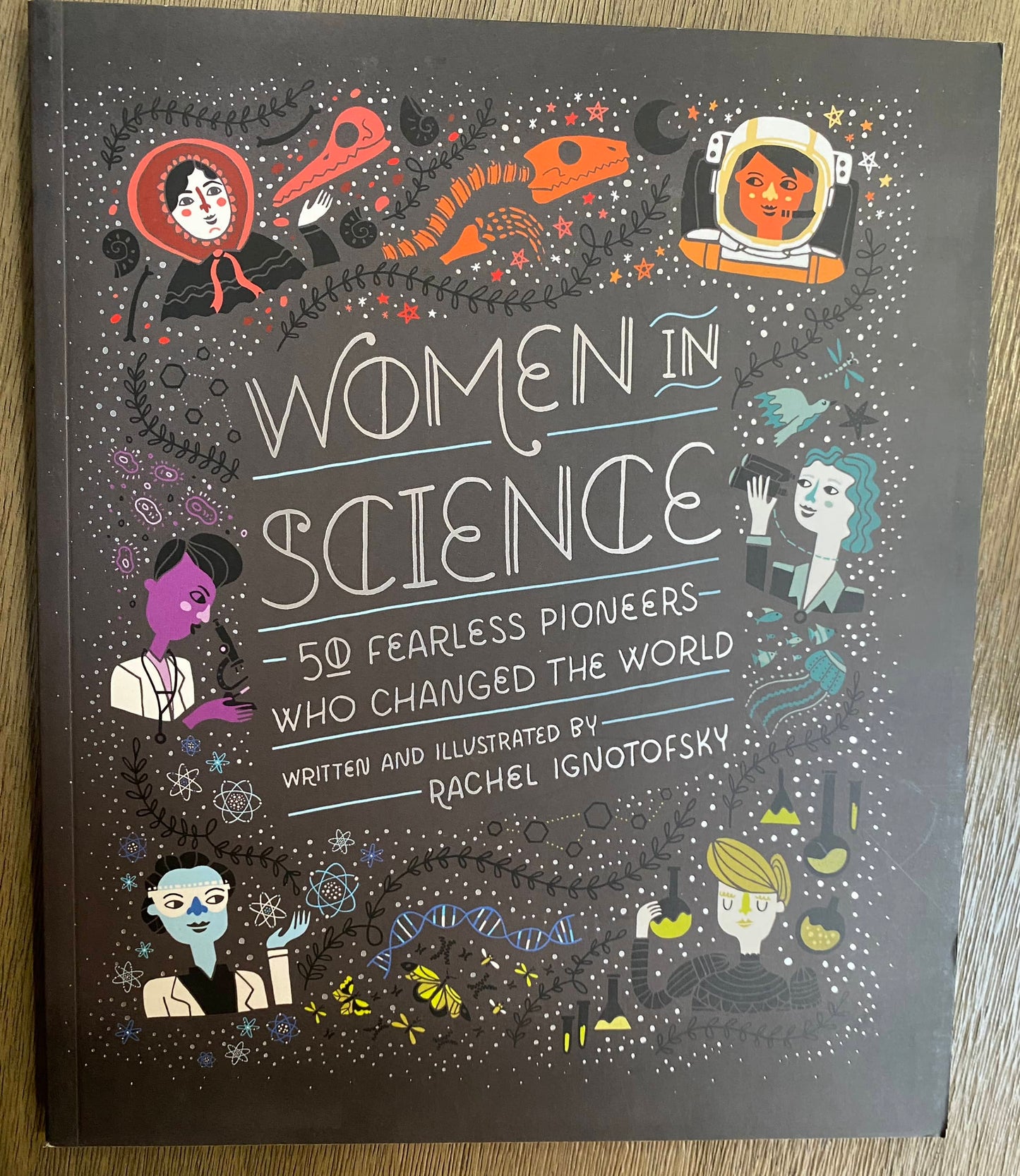 Women in Science - 50 Fearless Pioneers - Who Changed the World