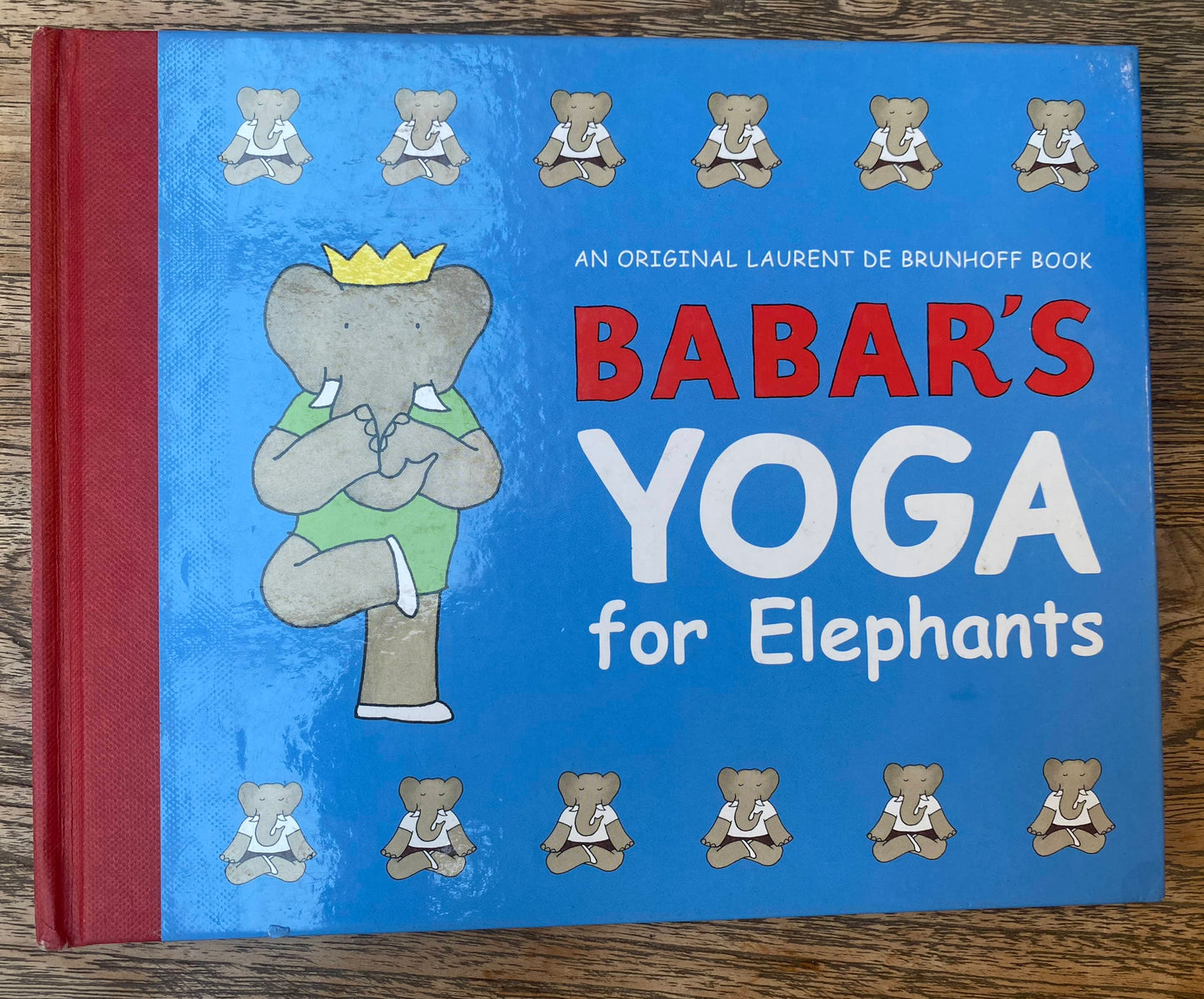 Babar's Yoga for Elephants - An Original Laurent De Brunhoff Book