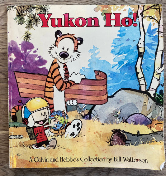 Yukon Ho! - A Calvin and Hobbes Collection - Bill Watterson